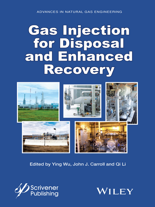 Title details for Gas Injection for Disposal and Enhanced Recovery by Ying Wu - Available